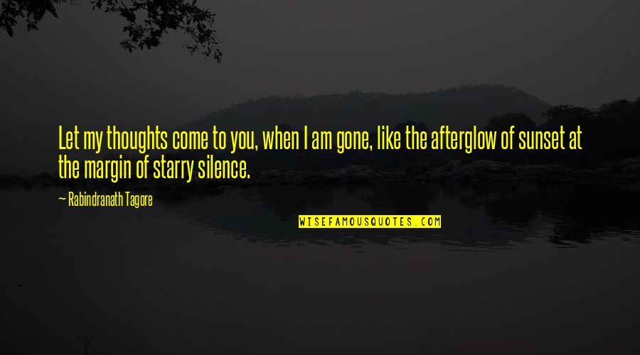 Staff Development Quotes By Rabindranath Tagore: Let my thoughts come to you, when I Staff Development Quotes By Rabindranath Tagore: Let my thoughts come to you, when I