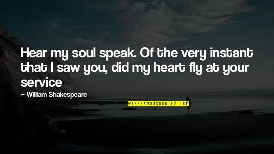 Stage 5 Clinger Quotes By William Shakespeare: Hear my soul speak. Of the very instant