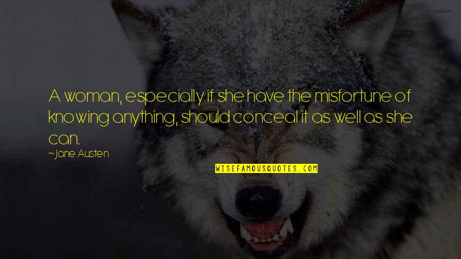 Stagette Quotes By Jane Austen: A woman, especially if she have the misfortune Stagette Quotes By Jane Austen: A woman, especially if she have the misfortune