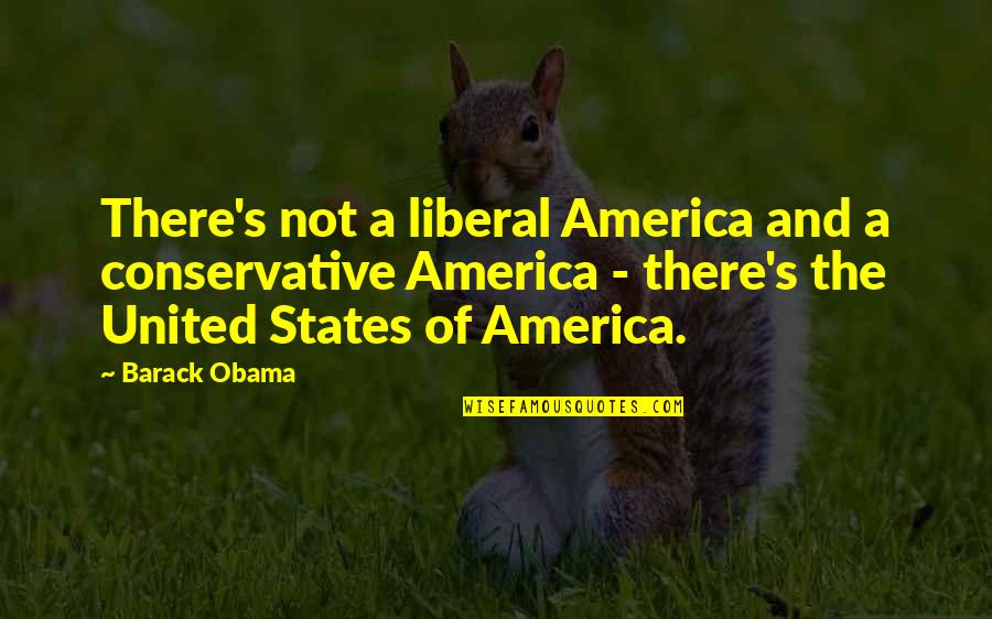 Stagnating Quotes By Barack Obama: There's not a liberal America and a conservative Stagnating Quotes By Barack Obama: There's not a liberal America and a conservative