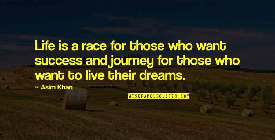 Staheli Test Quotes By Asim Khan: Life is a race for those who want