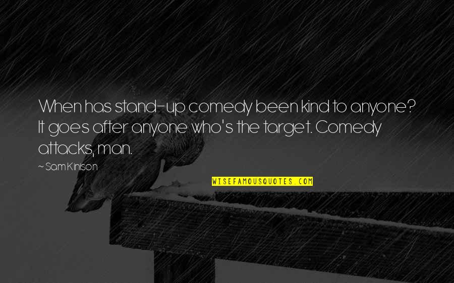 Stahlman Rv Quotes By Sam Kinison: When has stand-up comedy been kind to anyone?