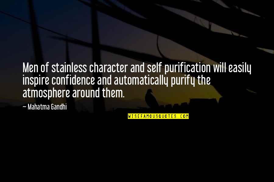 Stainless Quotes By Mahatma Gandhi: Men of stainless character and self purification will