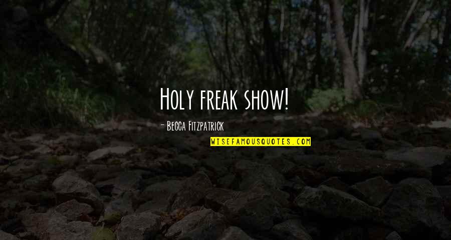 Stainless Steel Tumbler Funny Sarcastic Quotes By Becca Fitzpatrick: Holy freak show!