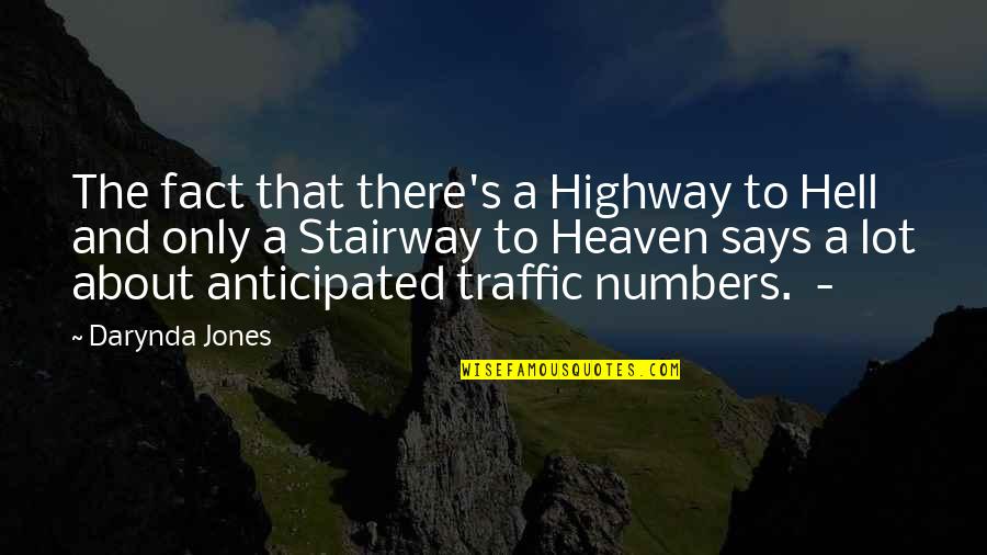Stairway 2 Quotes By Darynda Jones: The fact that there's a Highway to Hell Stairway 2 Quotes By Darynda Jones: The fact that there's a Highway to Hell