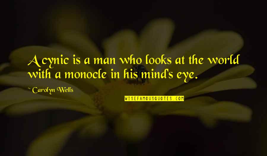 Staking Cardano Quotes By Carolyn Wells: A cynic is a man who looks at