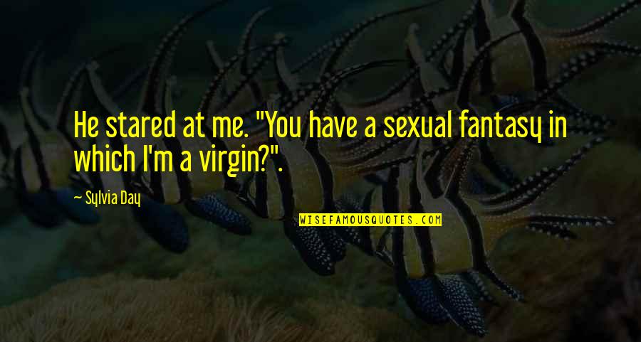 Stalemated Eg Quotes By Sylvia Day: He stared at me. "You have a sexual