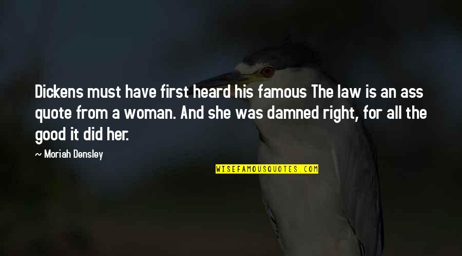 Stalemates Podcast Quotes By Moriah Densley: Dickens must have first heard his famous The