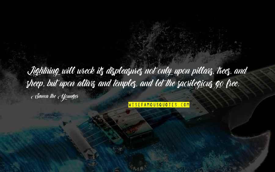 Stalemates Quotes By Seneca The Younger: Lightning will wreck its displeasures not only upon Stalemates Quotes By Seneca The Younger: Lightning will wreck its displeasures not only upon