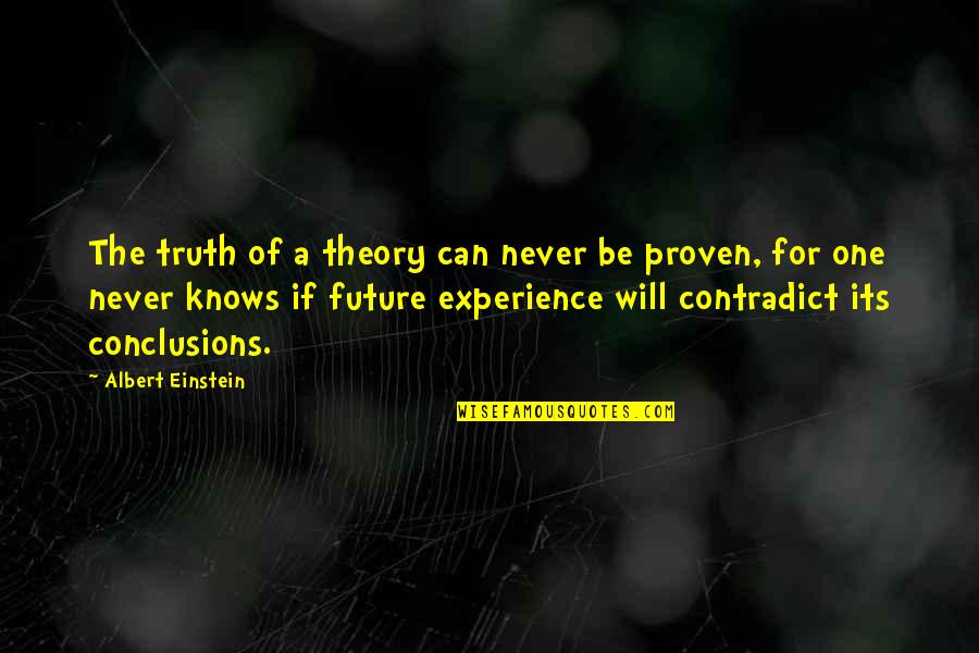 Stalin Excellent Meme Comrade Quotes By Albert Einstein: The truth of a theory can never be Stalin Excellent Meme Comrade Quotes By Albert Einstein: The truth of a theory can never be