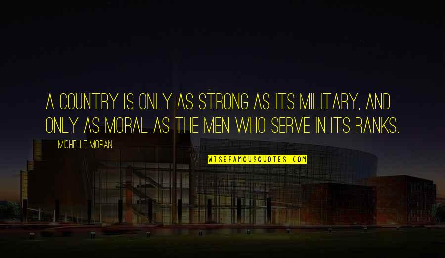 Stalker Funny Quotes By Michelle Moran: A country is only as strong as its Stalker Funny Quotes By Michelle Moran: A country is only as strong as its