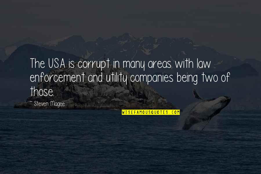 Stalking Your Prey Quotes By Steven Magee: The USA is corrupt in many areas with Stalking Your Prey Quotes By Steven Magee: The USA is corrupt in many areas with