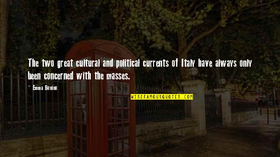 Stalky's Quotes By Emma Bonino: The two great cultural and political currents of