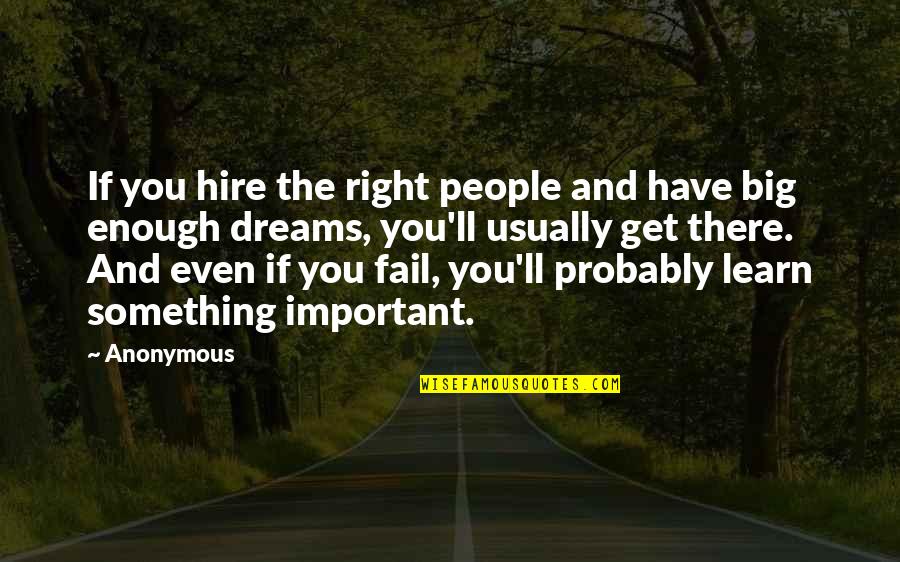 Stalled In Life Quotes By Anonymous: If you hire the right people and have Stalled In Life Quotes By Anonymous: If you hire the right people and have