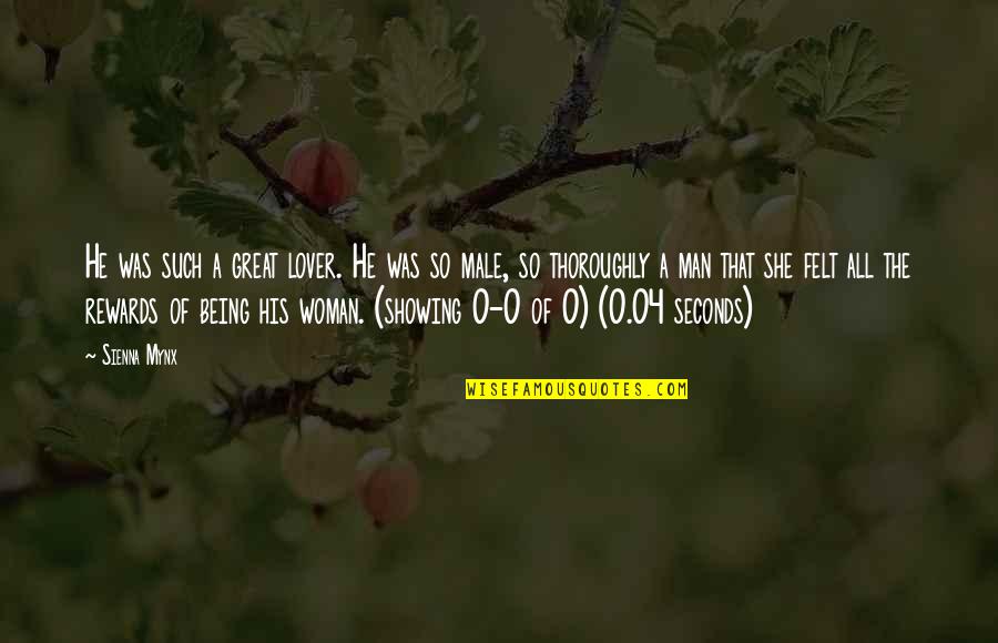 Stalled In Life Quotes By Sienna Mynx: He was such a great lover. He was Stalled In Life Quotes By Sienna Mynx: He was such a great lover. He was