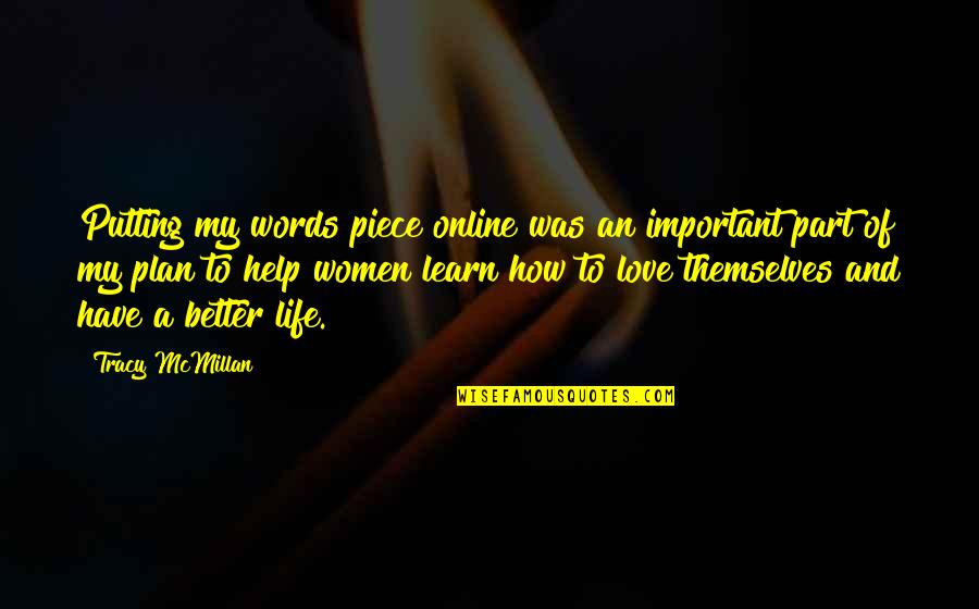 Stallmann Ehre Quotes By Tracy McMillan: Putting my words piece online was an important Stallmann Ehre Quotes By Tracy McMillan: Putting my words piece online was an important