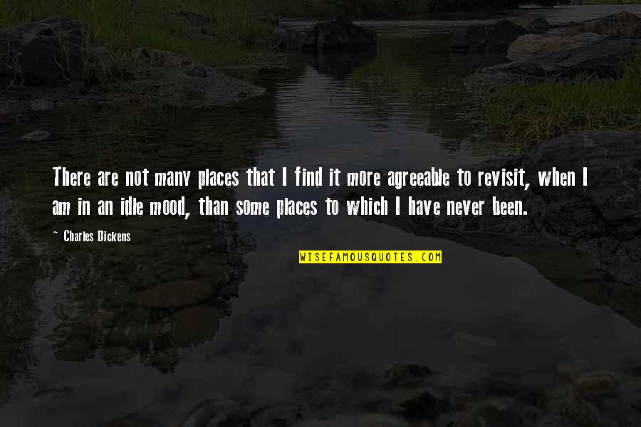 Stallones Anchorage Quotes By Charles Dickens: There are not many places that I find Stallones Anchorage Quotes By Charles Dickens: There are not many places that I find