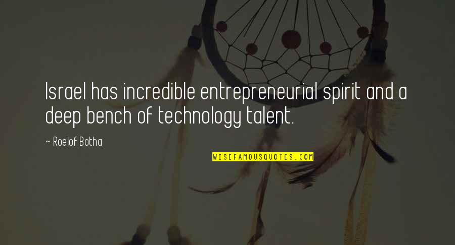 Stallworth Construction Quotes By Roelof Botha: Israel has incredible entrepreneurial spirit and a deep