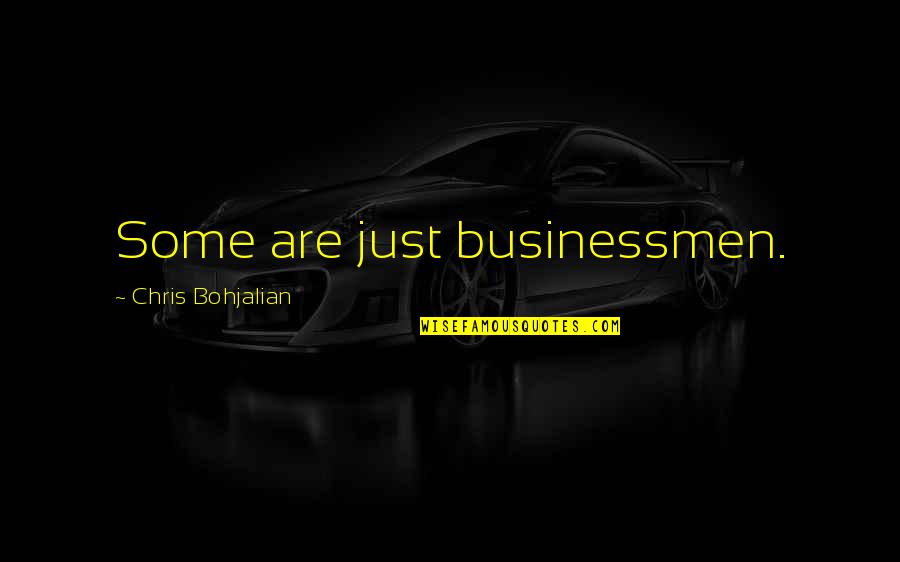 Stamatakis Price Quotes By Chris Bohjalian: Some are just businessmen. Stamatakis Price Quotes By Chris Bohjalian: Some are just businessmen.