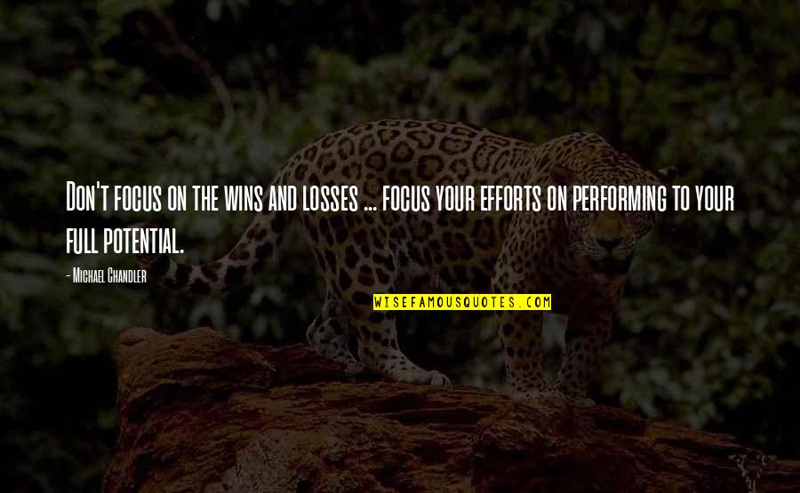 Stambach Shindler Quotes By Michael Chandler: Don't focus on the wins and losses ... Stambach Shindler Quotes By Michael Chandler: Don't focus on the wins and losses ...