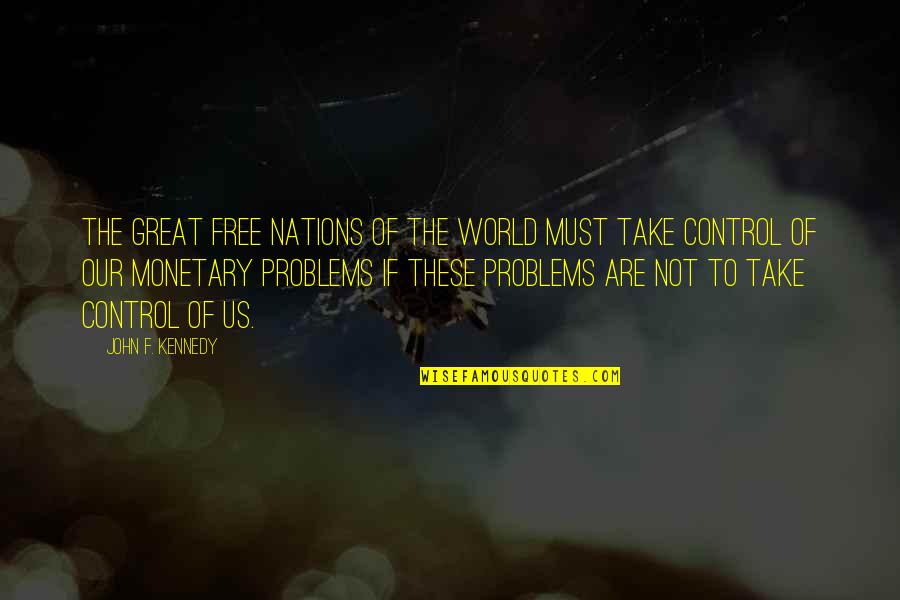 Stamos Clone High Quotes By John F. Kennedy: The great free nations of the world must