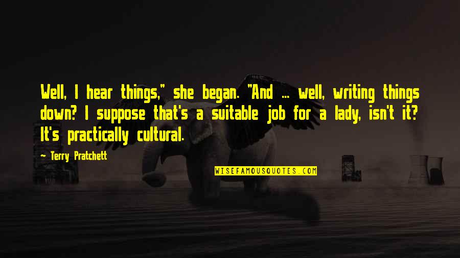 Stamp Collections Quotes By Terry Pratchett: Well, I hear things," she began. "And ...