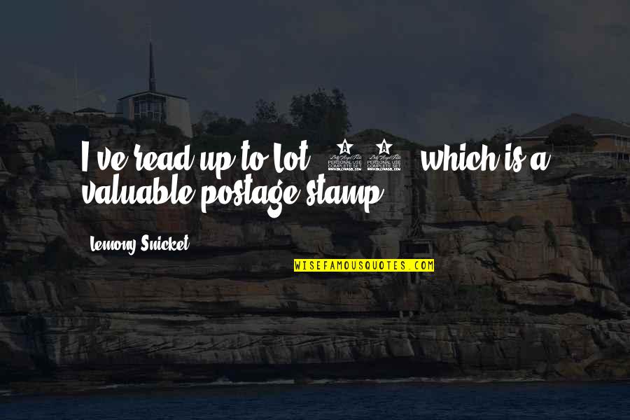 Stamp'd Quotes By Lemony Snicket: I've read up to Lot #49, which is