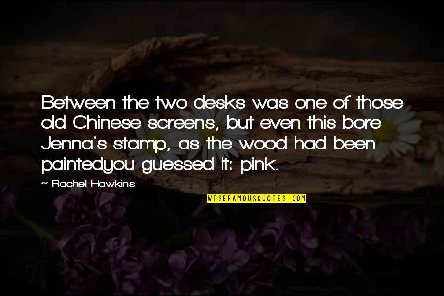 Stamp'd Quotes By Rachel Hawkins: Between the two desks was one of those