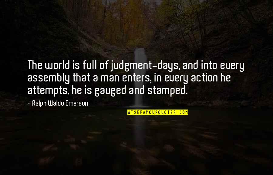 Stamped Quotes By Ralph Waldo Emerson: The world is full of judgment-days, and into