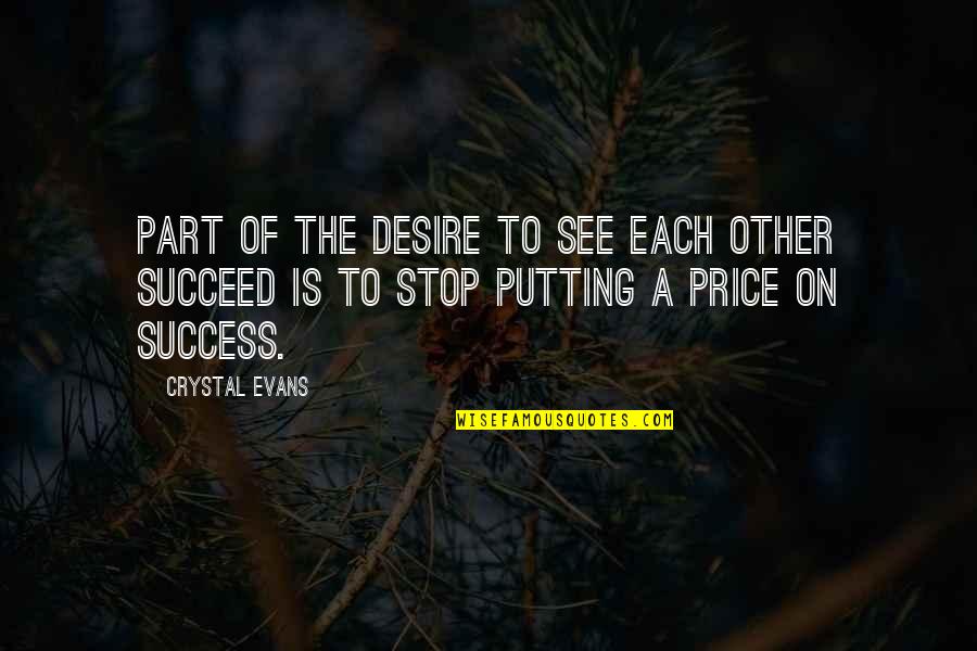 Stampede Trail Quotes By Crystal Evans: Part of the desire to see each other