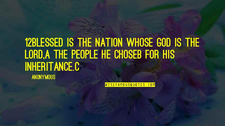 Stampfel Art Quotes By Anonymous: 12Blessed is the nation whose God is the