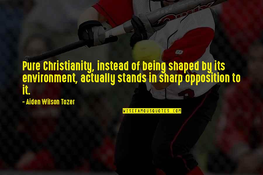 Stampone Obituary Quotes By Aiden Wilson Tozer: Pure Christianity, instead of being shaped by its Stampone Obituary Quotes By Aiden Wilson Tozer: Pure Christianity, instead of being shaped by its