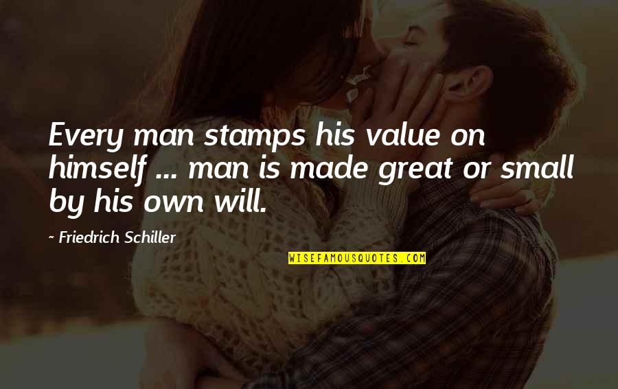 Stamps Quotes By Friedrich Schiller: Every man stamps his value on himself ...