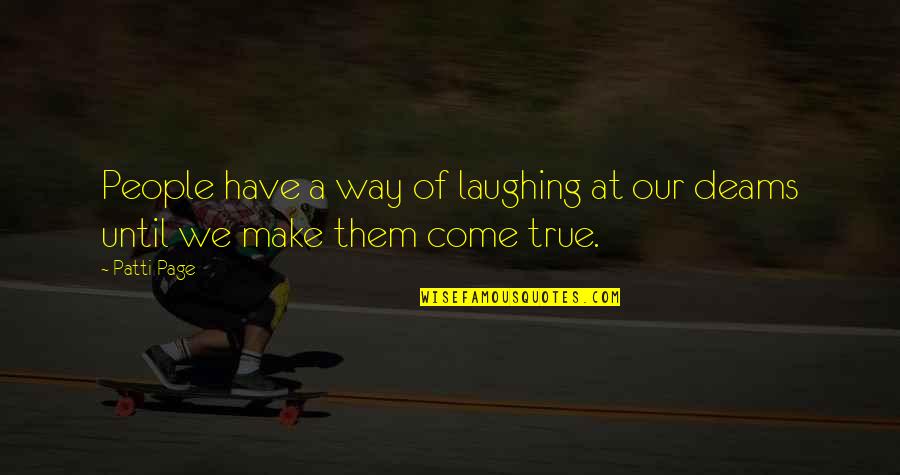 Stan Frankel Quotes By Patti Page: People have a way of laughing at our