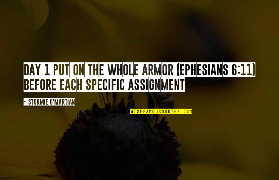 Stanbridge Apartments Quotes By Stormie O'martian: DAY 1 Put on the Whole Armor (Ephesians Stanbridge Apartments Quotes By Stormie O'martian: DAY 1 Put on the Whole Armor (Ephesians