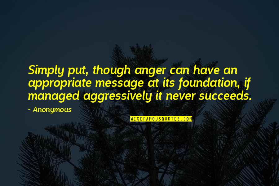 Stanchezza Oculare Quotes By Anonymous: Simply put, though anger can have an appropriate Stanchezza Oculare Quotes By Anonymous: Simply put, though anger can have an appropriate