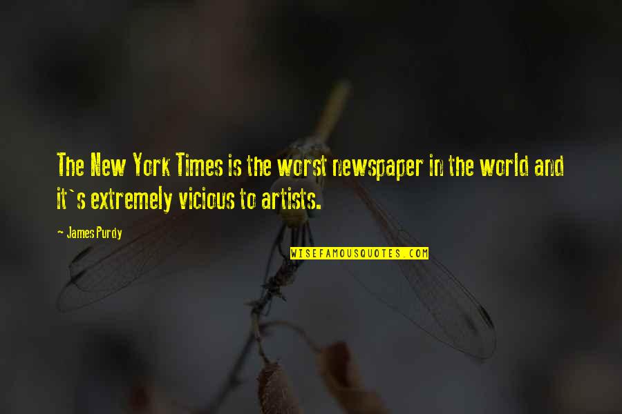 Stanching Quotes By James Purdy: The New York Times is the worst newspaper Stanching Quotes By James Purdy: The New York Times is the worst newspaper