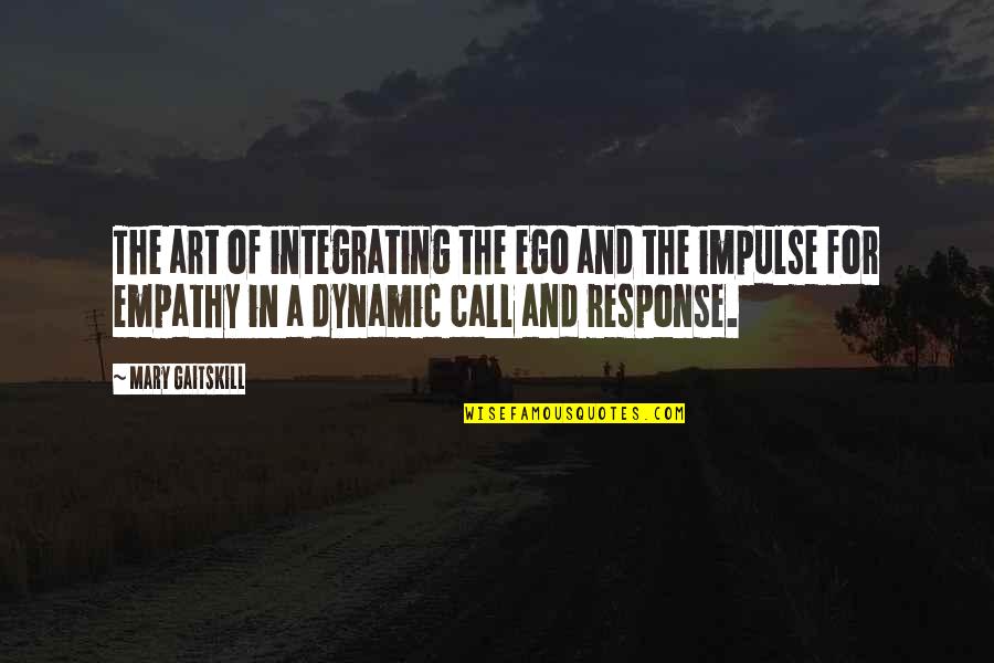 Stancho Stanev Quotes By Mary Gaitskill: The art of integrating the ego and the Stancho Stanev Quotes By Mary Gaitskill: The art of integrating the ego and the