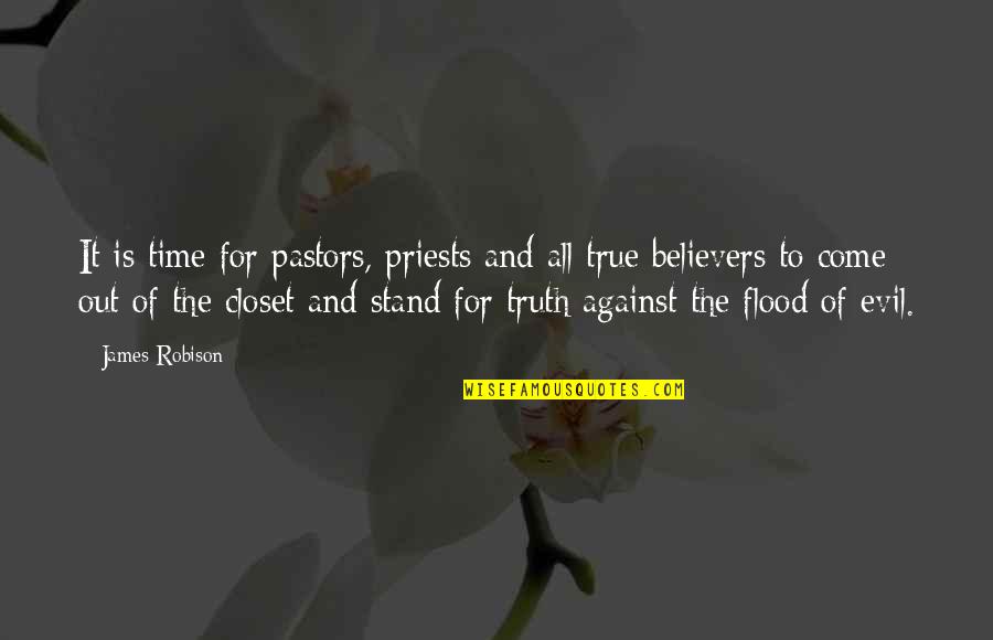Stand Against Quotes By James Robison: It is time for pastors, priests and all Stand Against Quotes By James Robison: It is time for pastors, priests and all