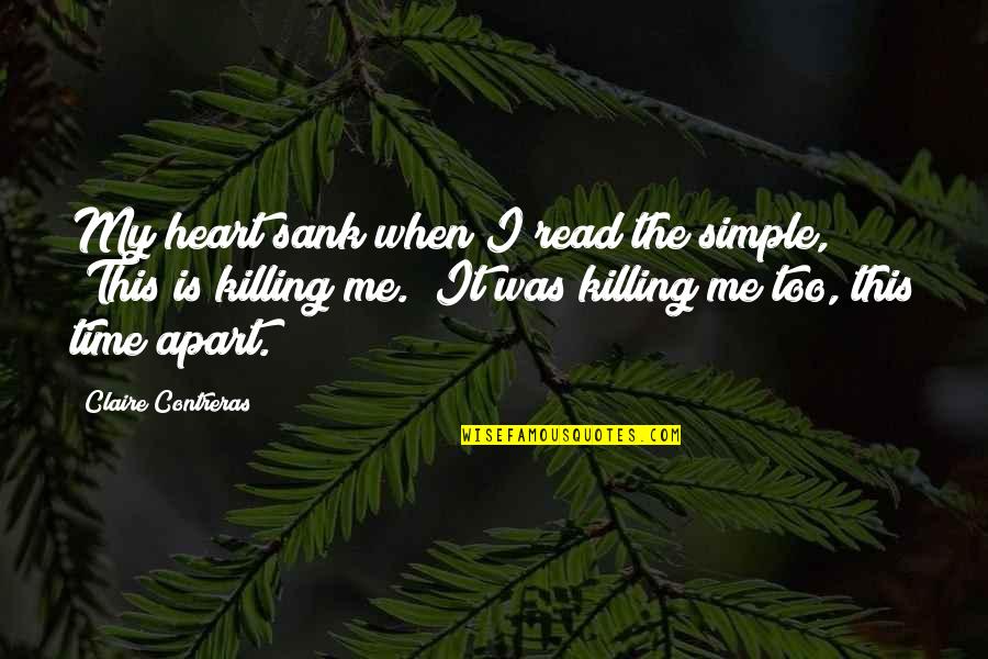 Stand By Me Life Quotes By Claire Contreras: My heart sank when I read the simple, Stand By Me Life Quotes By Claire Contreras: My heart sank when I read the simple,