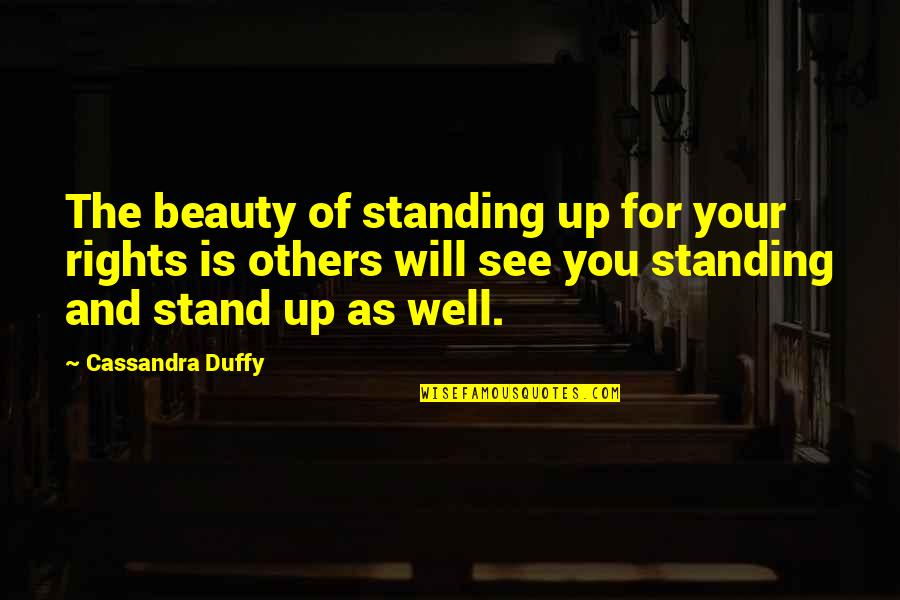 Stand Out Beauty Quotes By Cassandra Duffy: The beauty of standing up for your rights