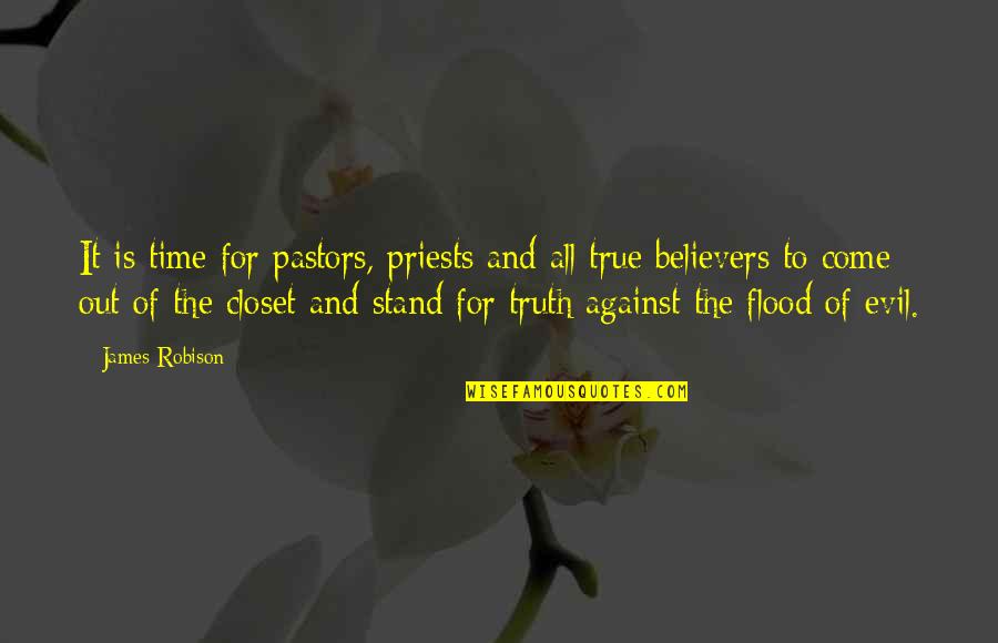 Stand Up For Truth Quotes By James Robison: It is time for pastors, priests and all