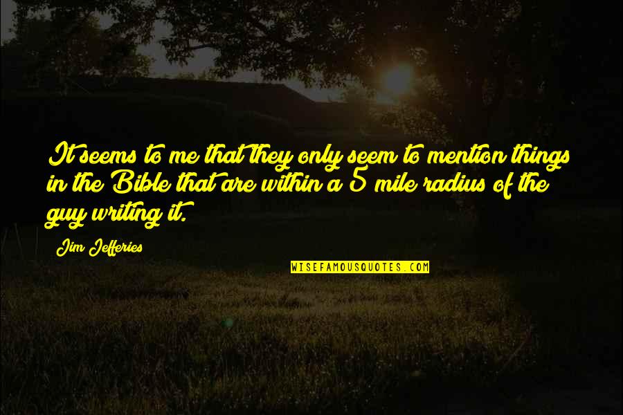 Stand Up In It Quotes By Jim Jefferies: It seems to me that they only seem Stand Up In It Quotes By Jim Jefferies: It seems to me that they only seem