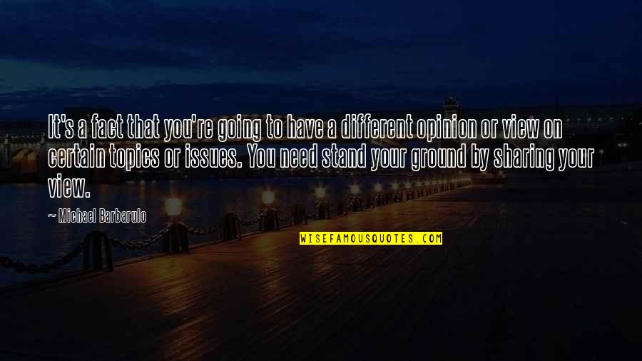 Stand Your Ground Quotes By Michael Barbarulo: It's a fact that you're going to have Stand Your Ground Quotes By Michael Barbarulo: It's a fact that you're going to have