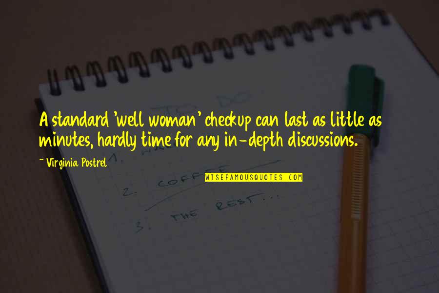 Standard Time Quotes By Virginia Postrel: A standard 'well woman' checkup can last as