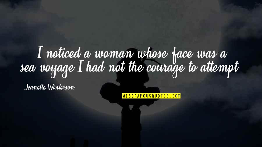 Standardising Procedures Quotes By Jeanette Winterson: ... I noticed a woman whose face was