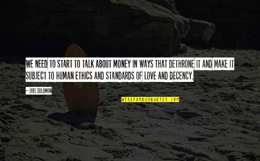 Standards Of Decency Quotes By Joel Solomon: We need to start to talk about money
