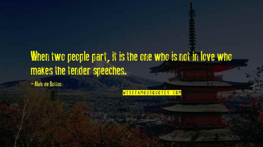 Standing By Side Quotes By Alain De Botton: When two people part, it is the one