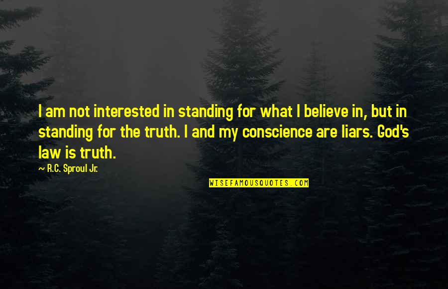 Standing By What You Believe Quotes By R.C. Sproul Jr.: I am not interested in standing for what