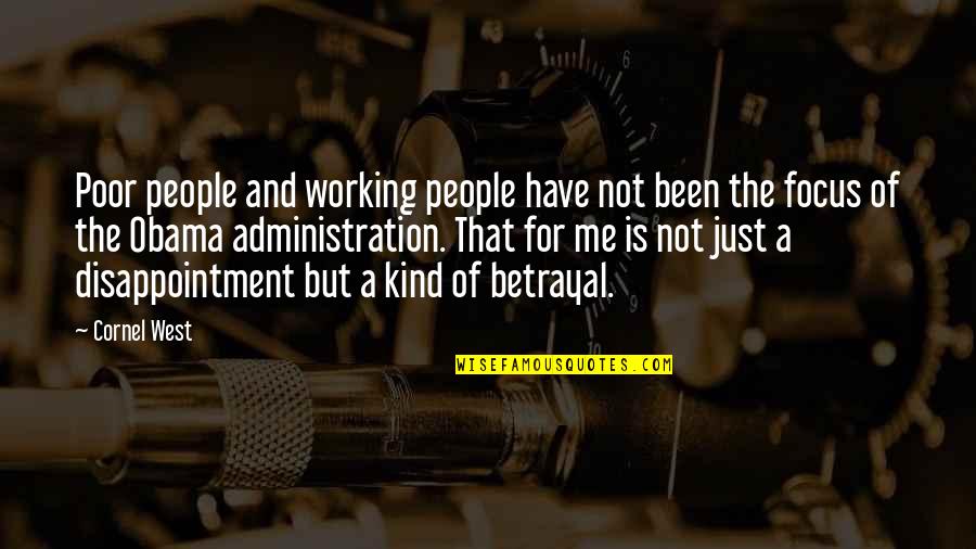 Standing Up Against Evil Quotes By Cornel West: Poor people and working people have not been